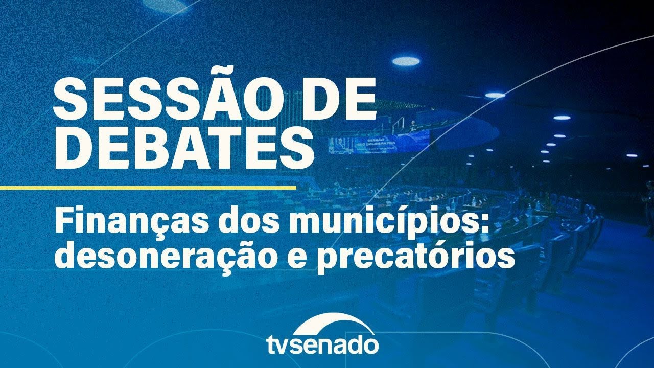 Sessão temática para debater a situação financeira dos municípios – 13/5/24 — Senado Notícias