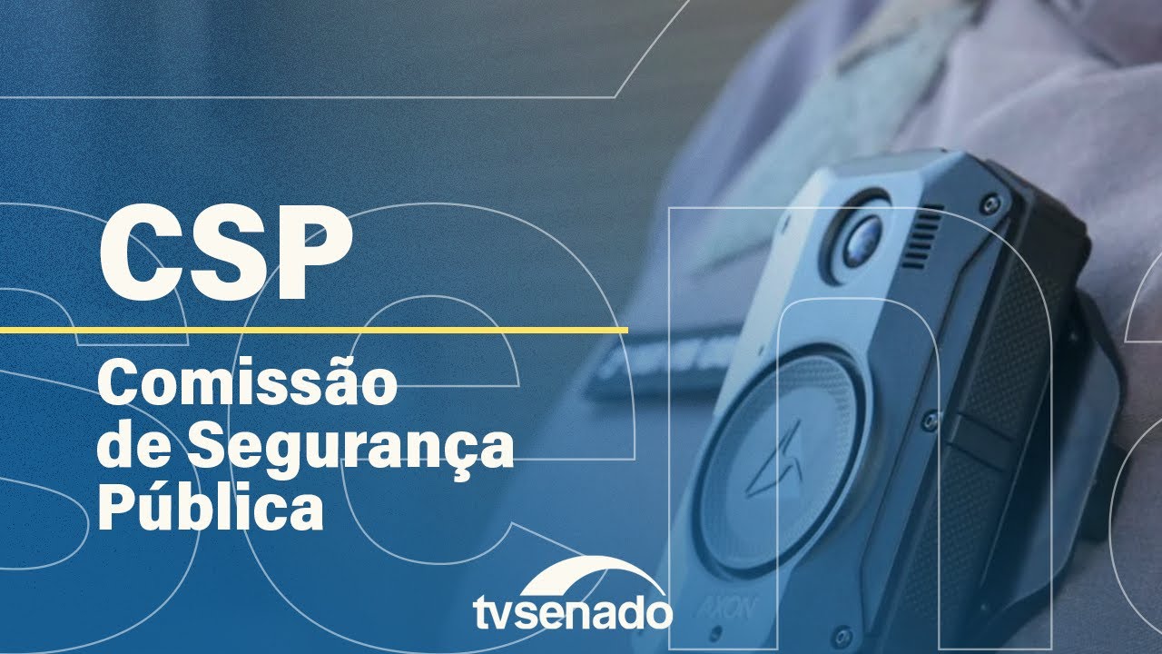 reunião deliberativa da Comissão de Segurança Pública – 14/5/24 — Senado Notícias