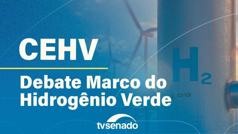 Comissão de Políticas sobre o Hidrogênio Verde debate marco legal do setor – 14/5/24 — Senado Notícias