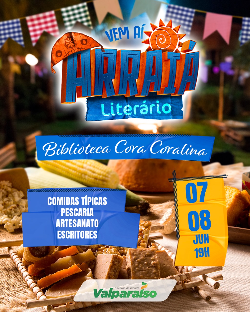 ARRAIÁ LITERÁRIO DA BIBLIOTECA CORA CORALINA OCORRE NOS DIAS 07 E 08 DE JUNHO