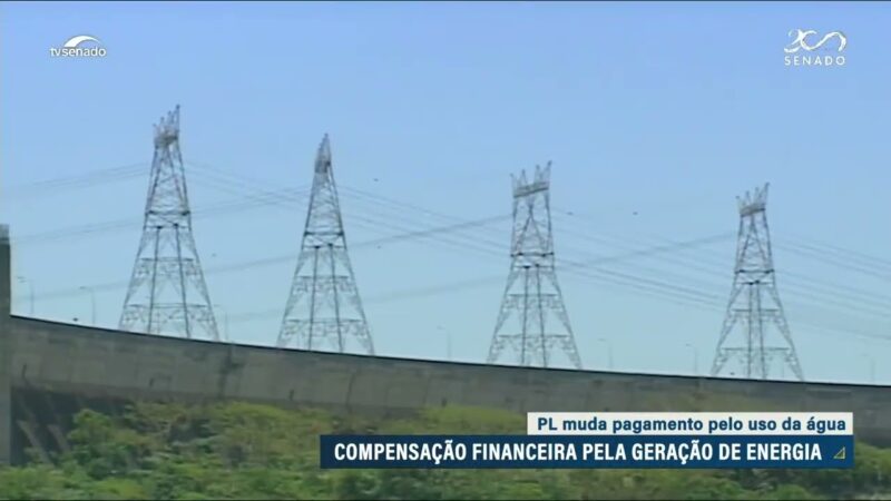 Compensação financeira pela geração de energia está em pauta no Senado — Senado Notícias