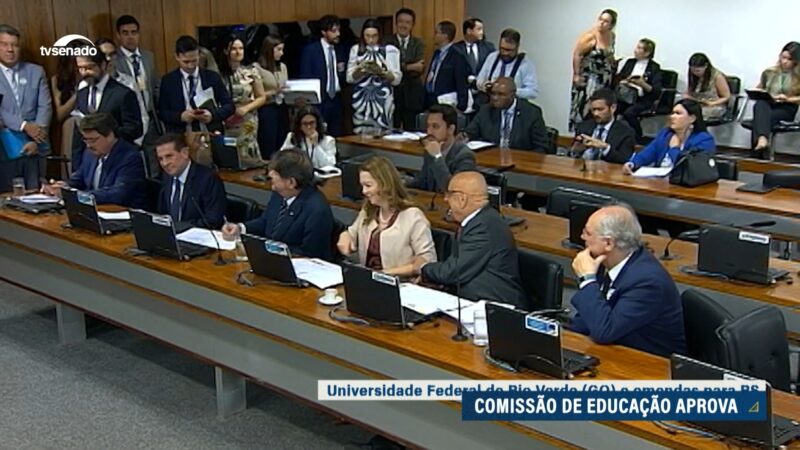 CE destina emendas para o RS e aprova Universidade Federal de Rio Verde (GO) — Senado Notícias