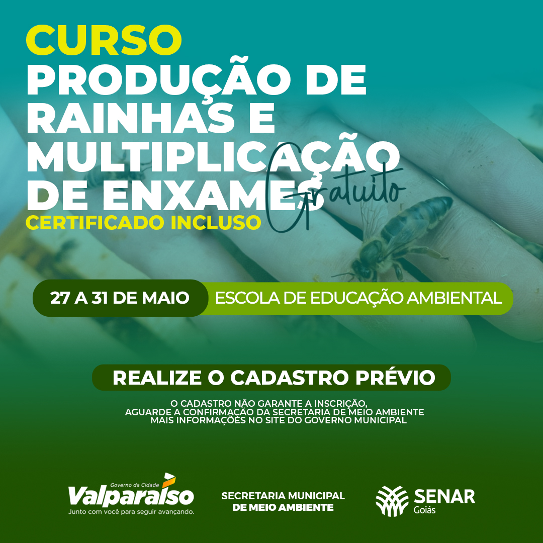 SECRETARIA DE MEIO AMBIENTE ABRE VAGAS PARA CURSO DE PRODUÇÃO DE RAINHA E MULTIPLICAÇÃO DE ENXAMES 