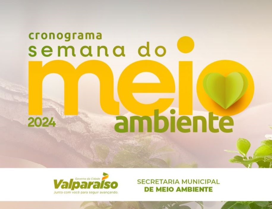 SEMANA DO MEIO AMBIENTE JÁ ESTA ACONTECENDO, CONFIRA PROGRAMAÇÃO COMPLETA