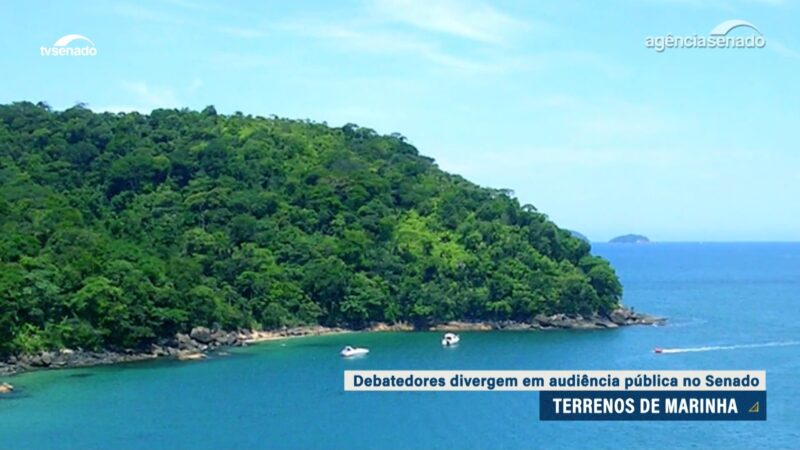 PEC que libera terrenos de marinha para venda divide debate — Senado Notícias