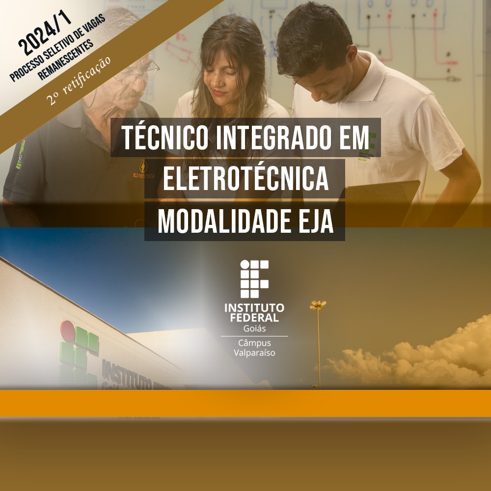 MATRÍCULAS PRESENCIAIS ABERTAS PARA O CURSO EJA TÉCNICO INTEGRADO DO IFG CAMPUS VALPARAÍSO