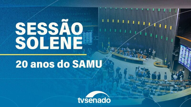 Vídeo: Ao vivo: Sessão Solene para celebrar 20 anos do SAMU – 3/6/24