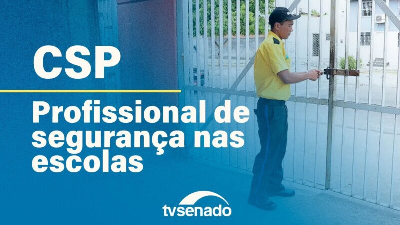 CSP debate presença de seguranças em escolas – 4/6/24 — Senado Notícias