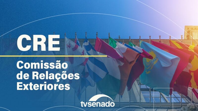 Comissão de Relações Exteriores analisa indicações para embaixadas – 6/6/24 — Senado Notícias