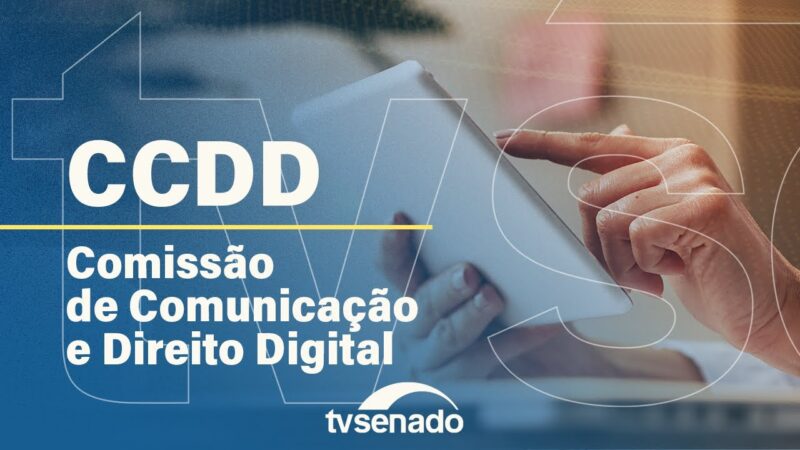 reunião deliberativa da Comissão de Comunicação e Direito Digital – 12/6/24 — Senado Notícias