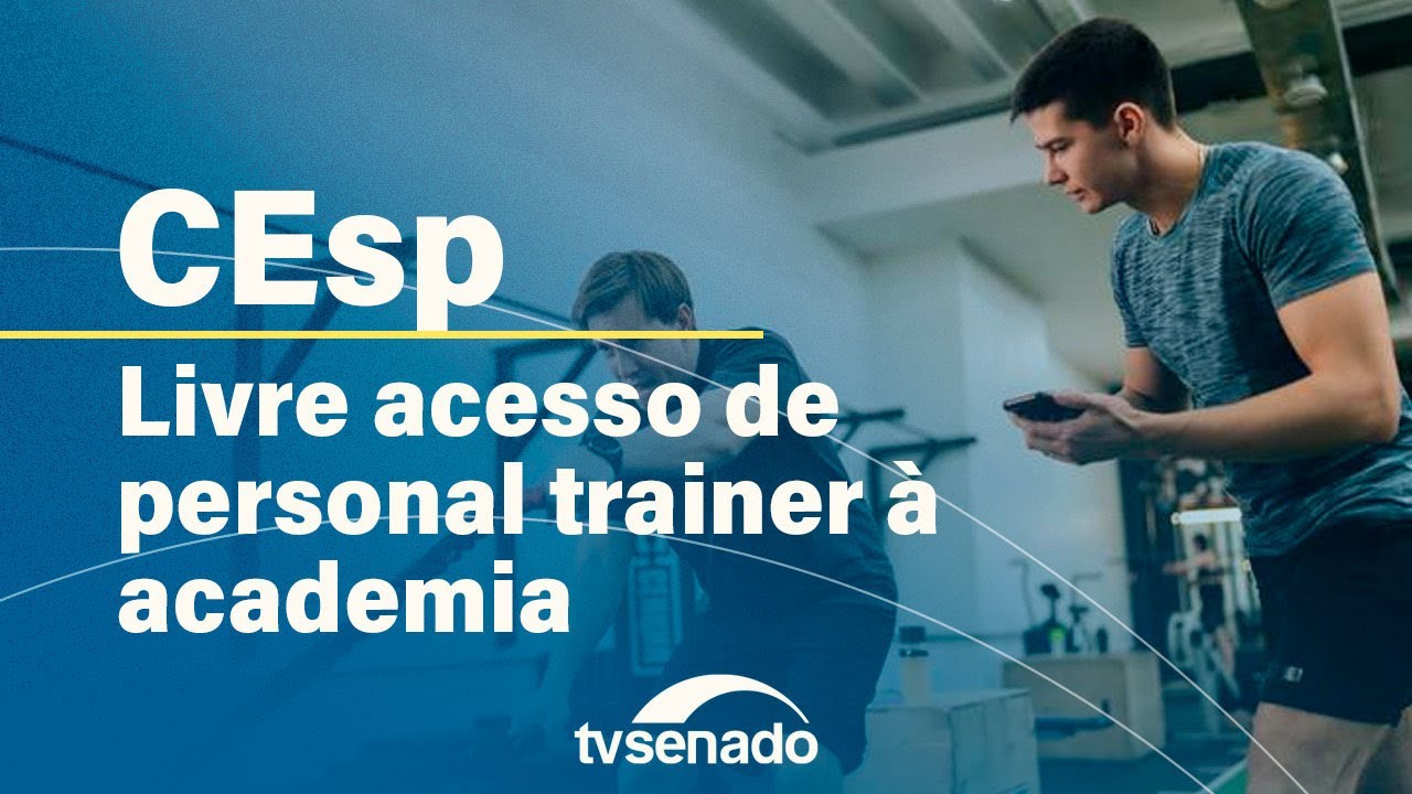 Comissão de Esporte debate trabalho de personal trainers – 12/6/24 — Senado Notícias