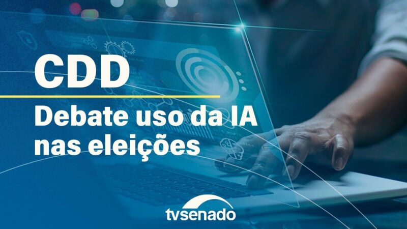 Comissão de Defesa da Democracia debate inteligência artificial nas eleições – 12/6/24 — Senado Notícias