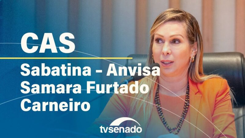 CAS vota indicação para Ouvidoria da Anvisa – 25/6/24 — Senado Notícias