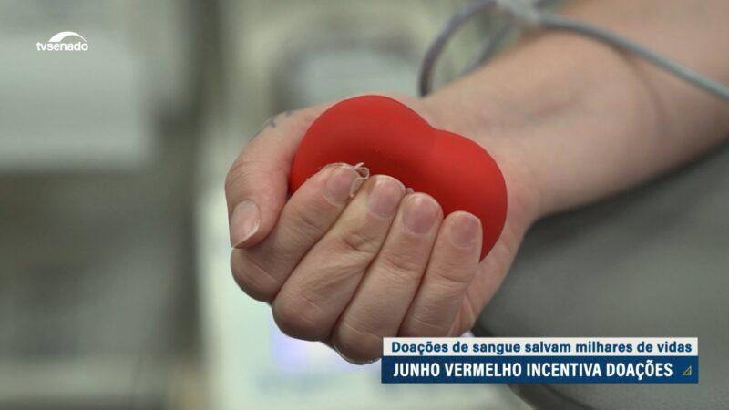 Com adesão do Senado, campanha Junho Vermelho promove doação de sangue — Senado Notícias