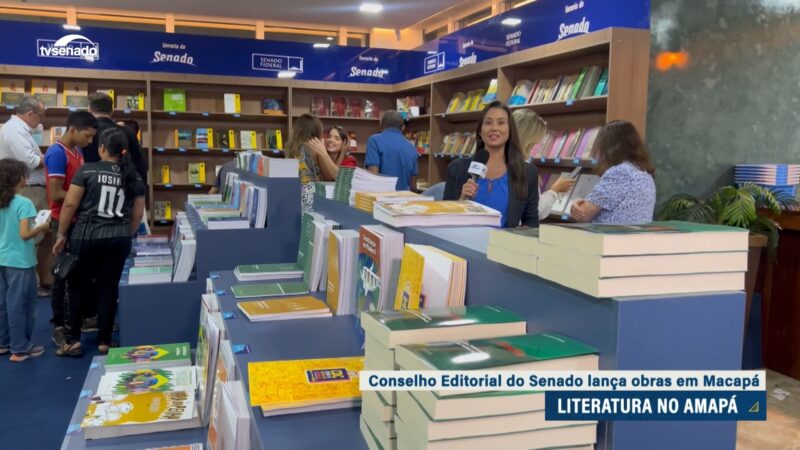 Conselho Editorial do Senado lança quatro livros em Encontro literário em Macapá — Senado Notícias