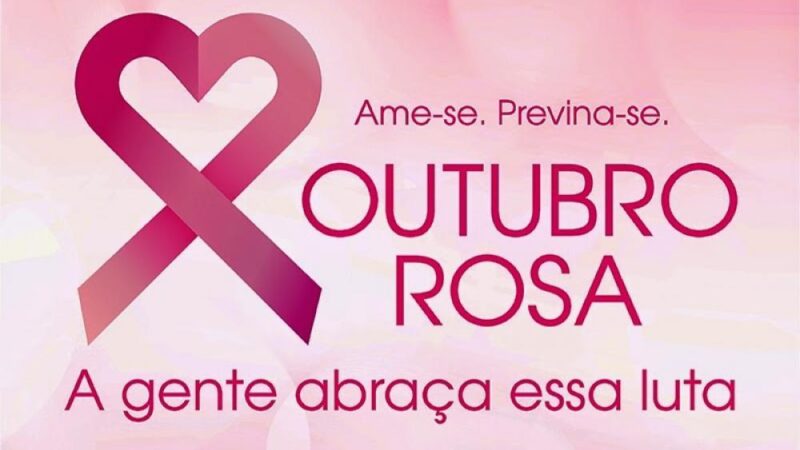 OUTUBRO ROSA: Campanha de Prevenção ao Câncer de Mama.