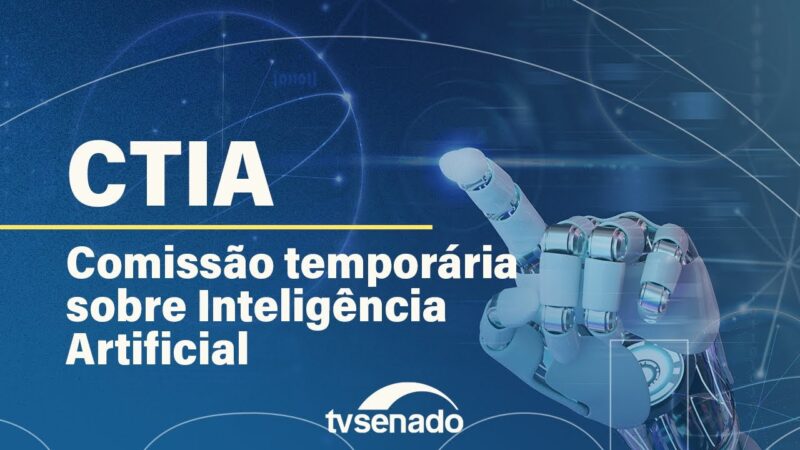 Comissão sobre Inteligência Artificial debate riscos da IA – 1/7/24 — Senado Notícias