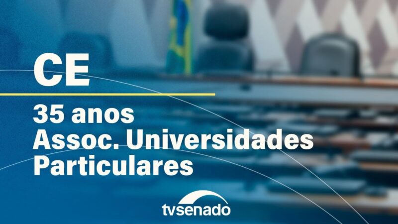 Comissão de Educação debate perspectivas do ensino superior privado no Brasil – 2/7/24 — Senado Notícias