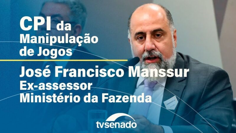 CPI da Manipulação de Jogos ouve ex-assessor do Ministério da Fazenda – 2/7/24 — Senado Notícias