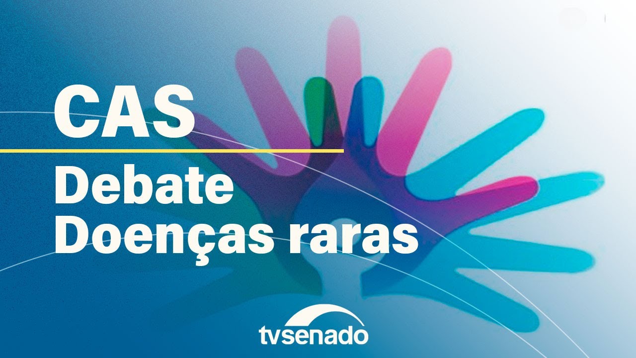 CAS debate tratamento de doenças raras – 3/7/24 — Senado Notícias