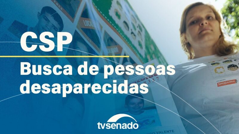 Comissão de Segurança Pública debate busca de pessoas desaparecidas – 4/7/24 — Senado Notícias