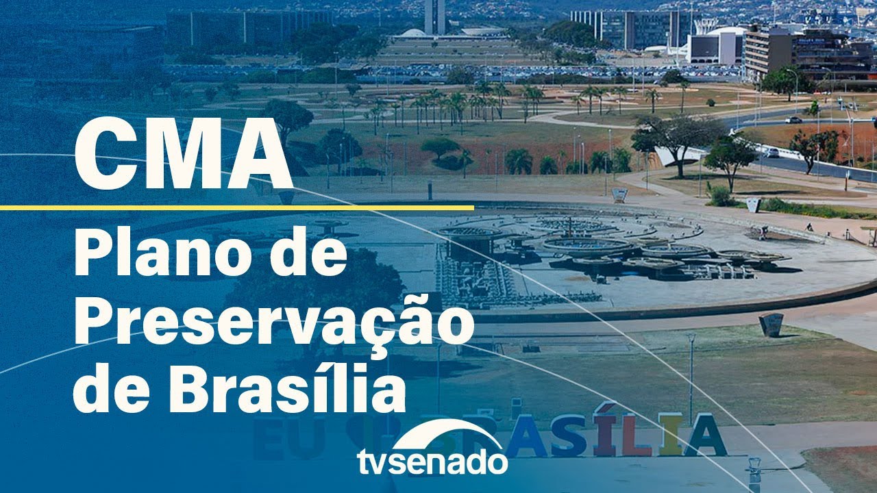 CMA realiza audiência para debater alteração no plano urbanístico de Brasília – 4/7/24 — Senado Notícias