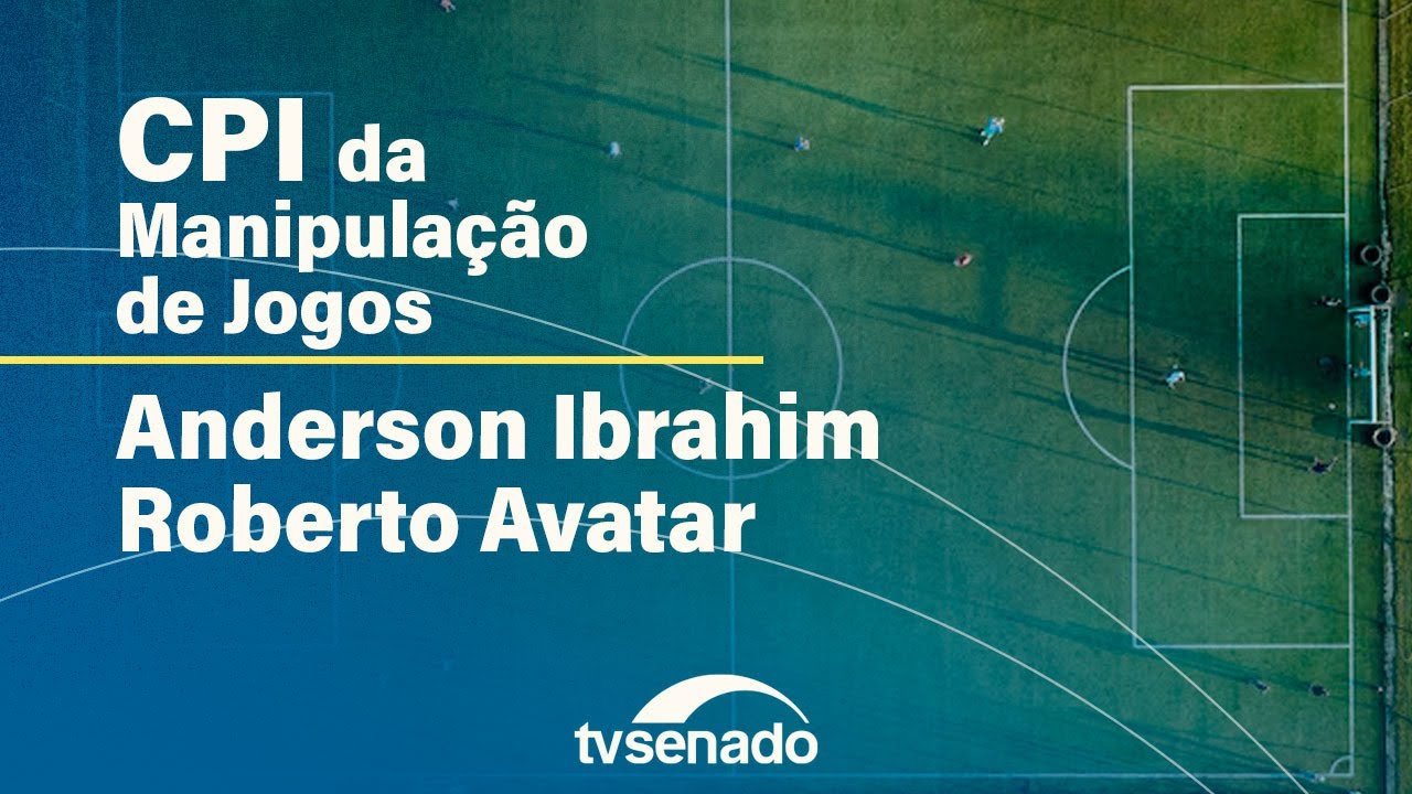 CPI da Manipulação de Jogos ouve empresa esportiva e presidente de clube – 10/7/24 — Senado Notícias