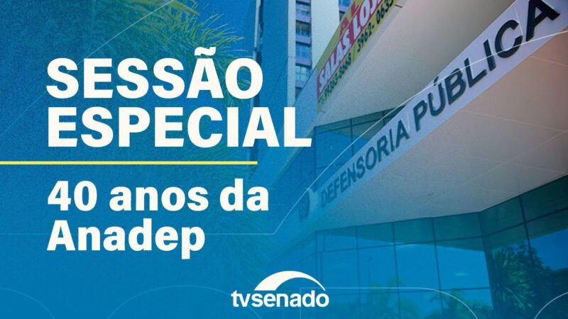 Sessão Especial em homenagem aos 40 anos da Anadep – 11/7/24 — Senado Notícias