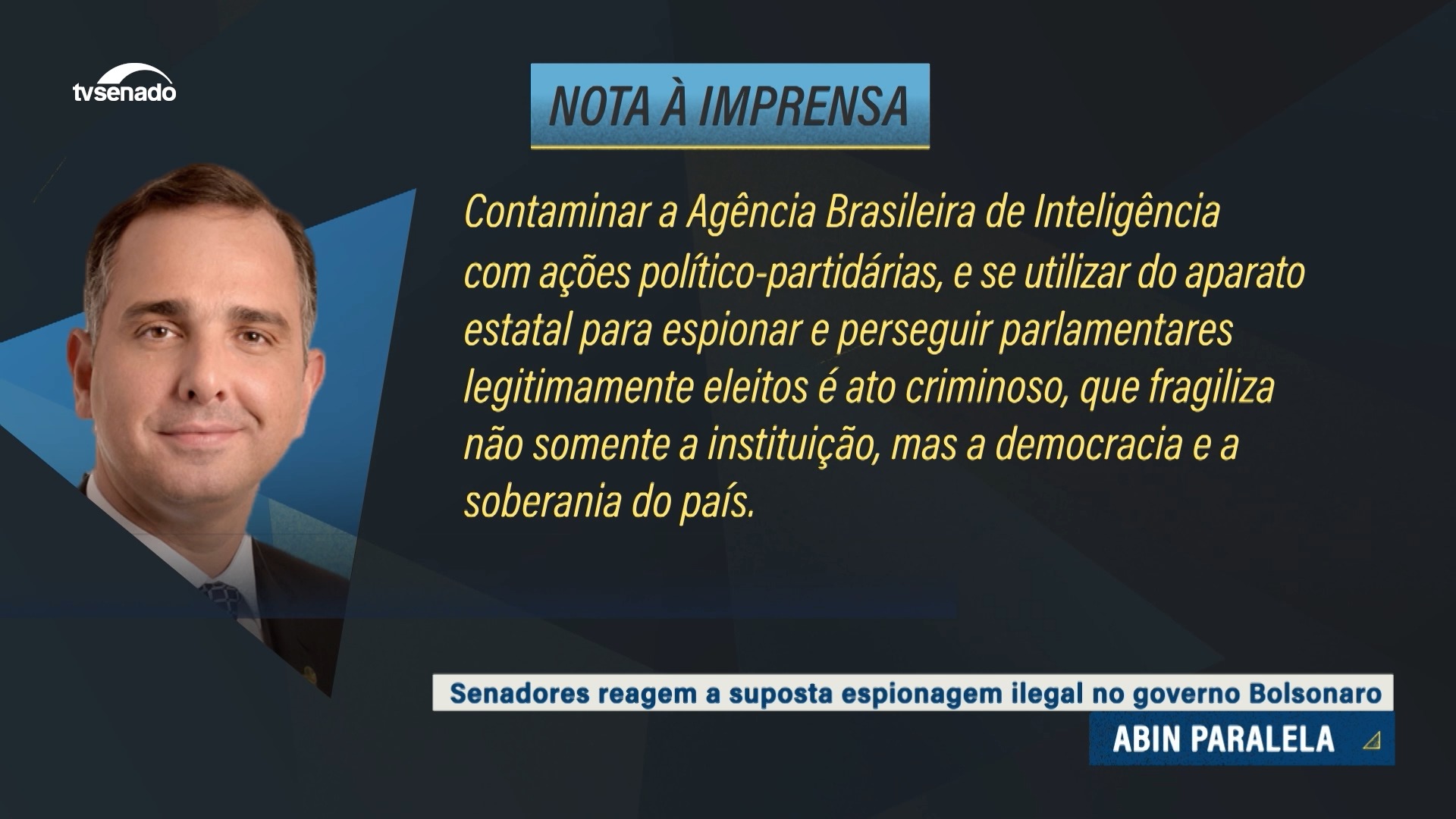 Pacheco condena uso ilegal da Abin para monitoramento político — Senado Notícias