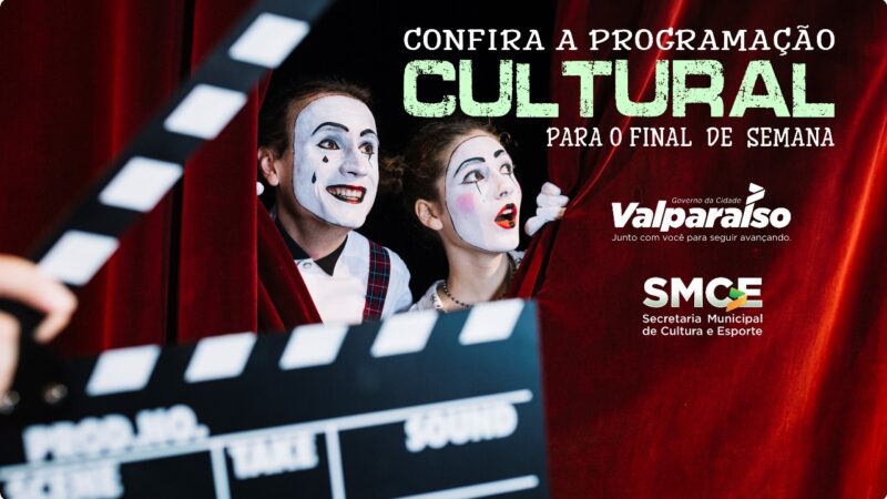 AGENDA CULTURAL: FIM DE SEMANA DE ARRAIÁS E MUITA ALEGRIA EM VALPARAÍSO