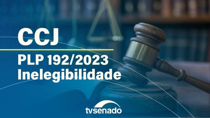 CCJ analisa projeto que altera prazos da Lei da Ficha Limpa – 21/8/24 — Senado Notícias