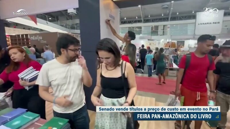 Senado participa de feira do livro em Belém até 25 de agosto — Senado Notícias