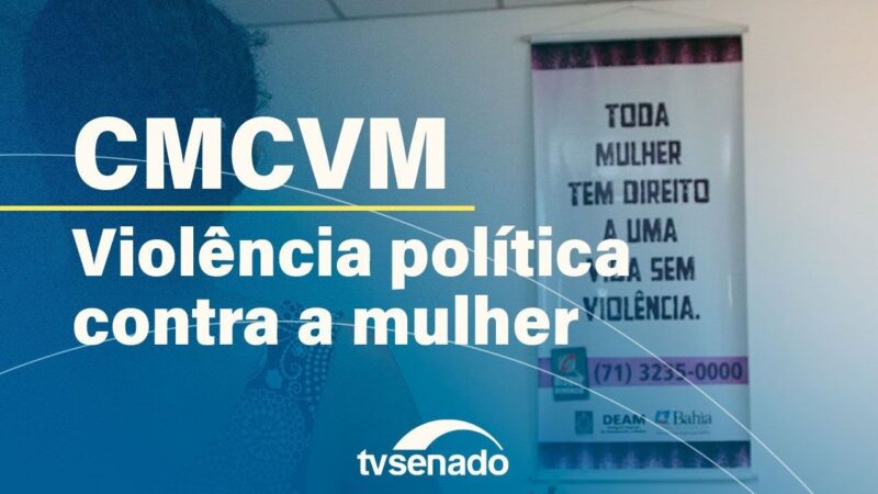 Comissão debate mecanismos de combate à violência política contra a mulher – 4/9/24 — Senado Notícias