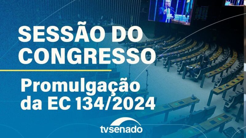 Promulgação da Emenda Constitucional 134 – 24/9/24 — Senado Notícias