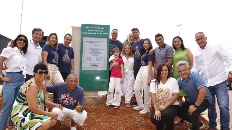 PRAÇA DA CAPELA NOSSA SENHORA APARECIDA É INAUGURADA NA ETAPA E