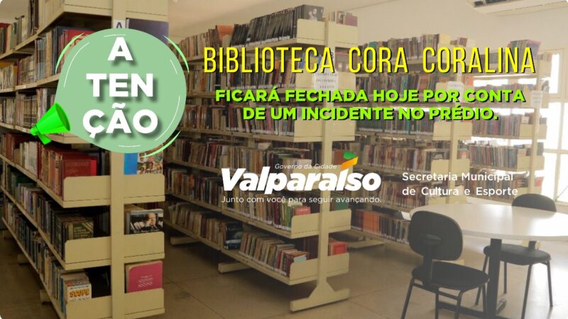 BIBLIOTECA CORA CORALINA ESTÁ FECHADA NESTA SEGUNDA-FEIRA (07/10)