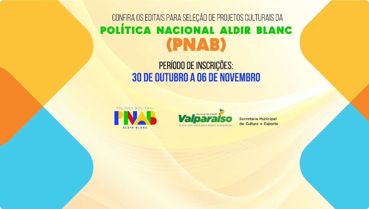 PREFEITURA DE VALPARAÍSO PUBLICA EDITAIS PARA SELEÇÃO DE PROJETOS CULTURAIS DA POLÍTICA NACIONAL ALDIR BLANC (PNAB)