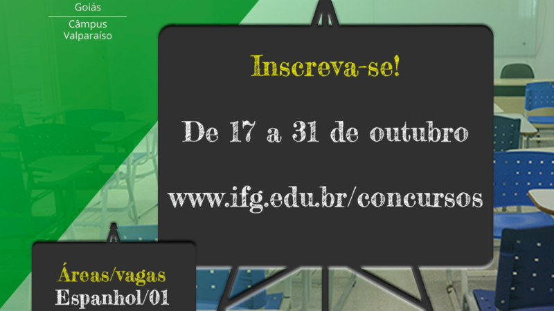 OPORTUNIDADE: CONCURSO PARA PROFESSOR TEMPORÁRIO DO IFG CÂMPUS VALPARAÍSO