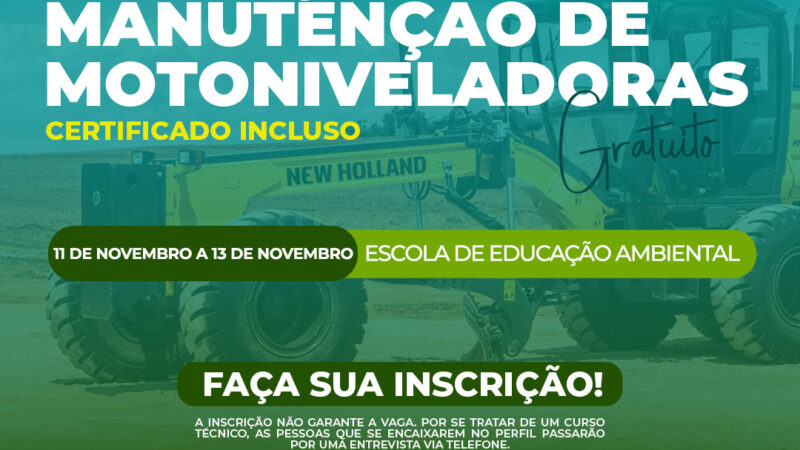 SECRETARIA DE MEIO AMBIENTE ABRE VAGAS PARA CURSO DE OPERAÇÃO E MANUTENÇÃO DE MOTONIVELADORAS