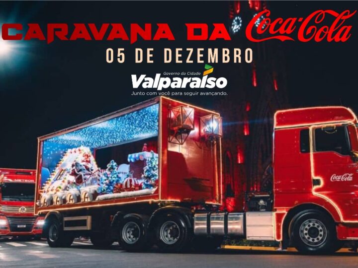 TRADICIONAL CARAVANA DA COCA COLA PASSARÁ POR VALPARAÍSO DE GOIÁS NO DIA 05 DE DEZEMBRO