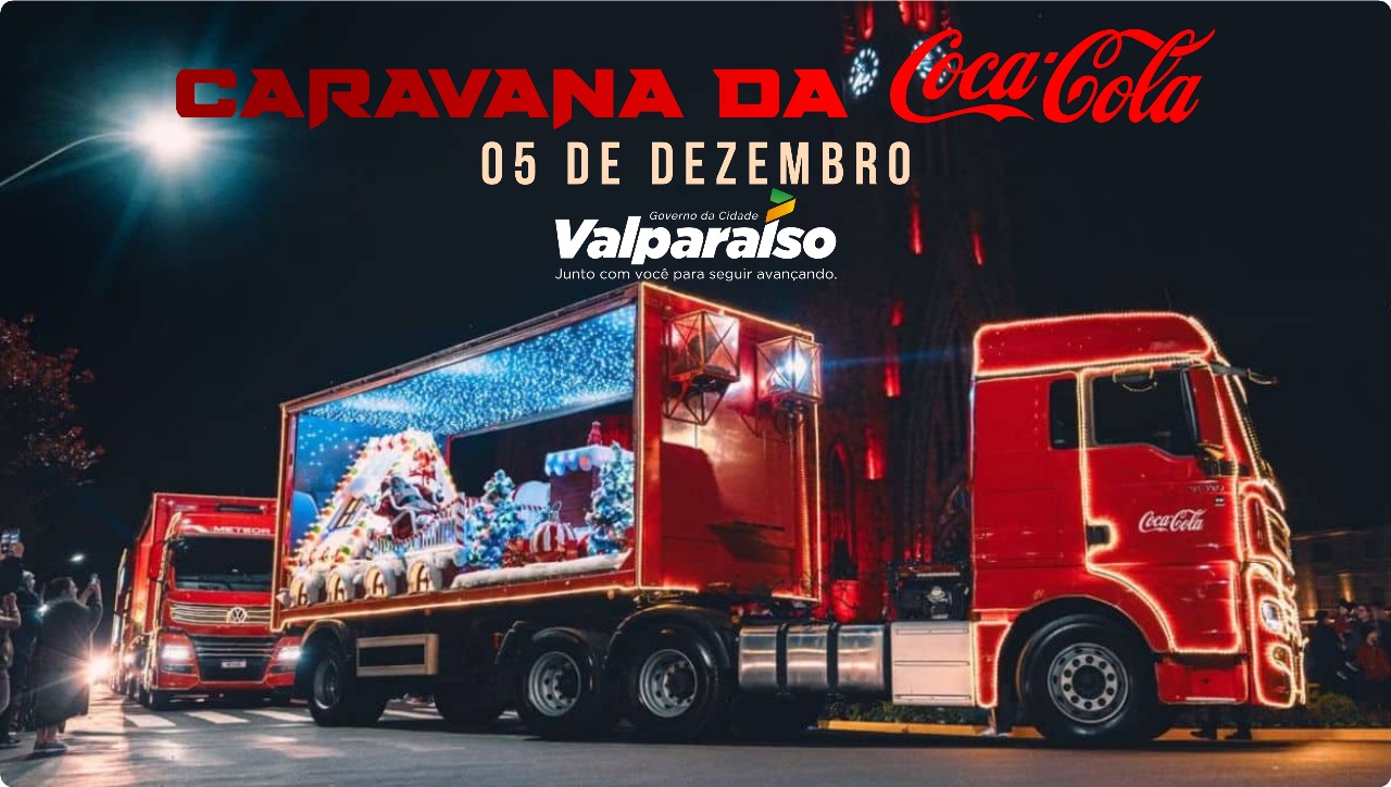 TRADICIONAL CARAVANA DA COCA COLA PASSARÁ POR VALPARAÍSO DE GOIÁS NO DIA 05 DE DEZEMBRO